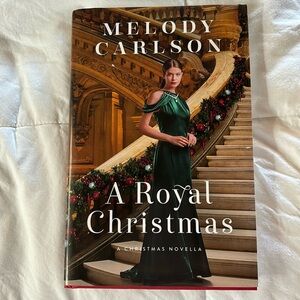 A ROYAL CHRISTMAS novella by Melody Carlson